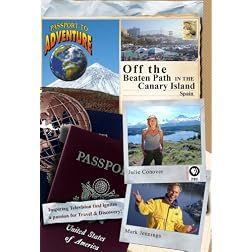 Passport to Adventure: Off the Beaten Path in the Canary Islands Spain