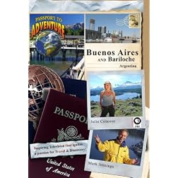 Passport to Adventure: Buenos Aires and Bariloche Argentina