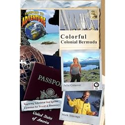 Passport to Adventure: Colorful, Colonial Bermuda