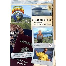 Passport to Adventure: Guatemala's Dramatic Lake Atitlan Region