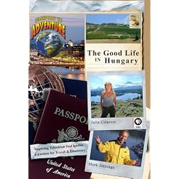Passport to Adventure: The 'Good Life' in Hungary