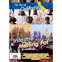 The Best of California  Into the Melting Pot