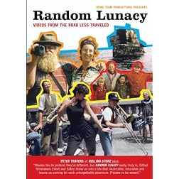 Random Lunacy: videos from the road less traveled
