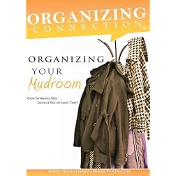 Organizing Your Mudroom and Entrance- The Home Launch Pad