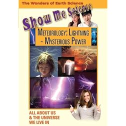 Show Me Science: Meteorology - Lightning: Mysterious Power