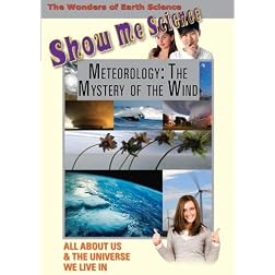 Show Me Science: Meteorology - The Mystery of the Wind