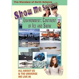 Show Me Science: Environment - Continent of Ice and Snow