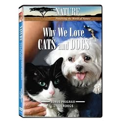 Nature: Why We Love Cats & Dogs