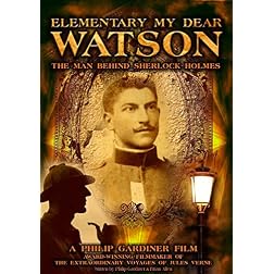 Elementary, My Dear Watson: The Man Behind Sherlock Holmes