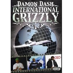 Damon Dash: International Grizzly