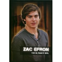 Zac Efron - The Ultimate Idol