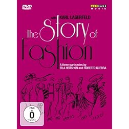 The Story of Fashion with Karl Lagerfeld - Rememberance of Things Past; Art & Sport of Fashion; Age of Dissent