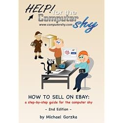 How to Sell on Ebay for the Computer Shy - 2nd Edition
