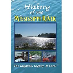 The History of the Mississippi River - It's Legends, Legacy and Lore! - 3 Programs on 1 DVD