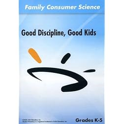 Good Discipline, Good Kids