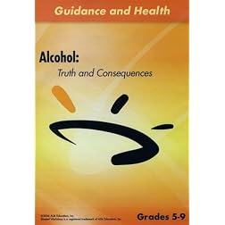 Alcohol: Truth and Consequences