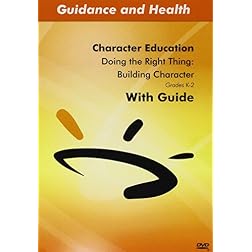 Doing the Right Thing: Building Character