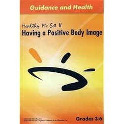 Healthy Me II: Having A Positive Body Image
