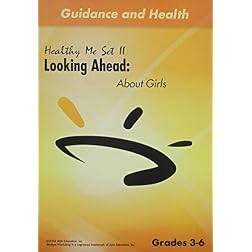 Healthy Me II: Looking Ahead (About Girls)