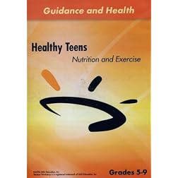 Healthy Teens: Nutrition And Exercise