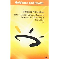 Safe at Schools Series: A Teacher's Resource for Developing a Crisis Plan