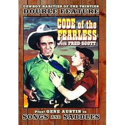Cowboy Rarities Of The 30s: Code of the Fearless (1939) / Songs and Saddles (1938)