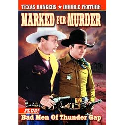 Texas Ranger Double Feature: Marked for Murder (1945) / Bad Men of Thunder Gap (1943)