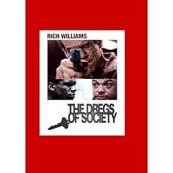 The Dregs Of Society