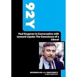 92Y - Paul Krugman in Conversation with Leonard Lopate: The Conscience of a Liberal (October 17, 2007)