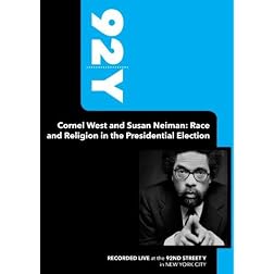 92Y - Cornel West and Susan Neiman: Race and Religion in the Presidential Election (September 25, 2007)