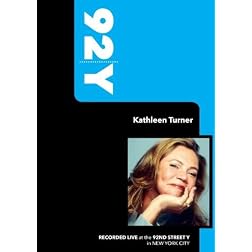 92Y - Kathleen Turner (February 14, 2008)