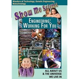Show Me Science: Engineering - Working for You