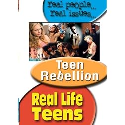Real Life Teens: Rebellion