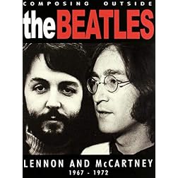 Composing Outside The Beatles: Lennon & McCartney 1967-1972