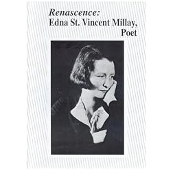 Renascence: Edna St. Vincent Millay, Poet