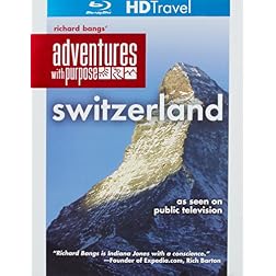 Richard Bangs' Adventures with Purpose: Switzerland [Blu-ray]