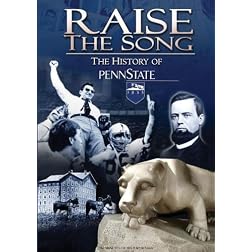 Raise the Song: The History of Penn State