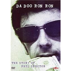 Da Doo Ron Ron: Story Of Phil Spector