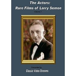 The Actors: Rare Films Of Larry Semon Vol.1