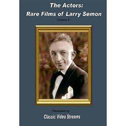 The Actors: Rare Films Of Larry Semon Vol.3