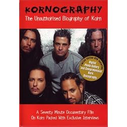 Kornography: The Unauthorized Biography of Korn