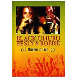 Black UHURU with Sly & Robbie Dubbin' It Live