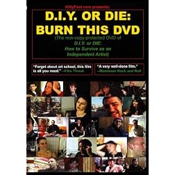 D.I.Y. or DIE - How to Survive as an Independent Artist