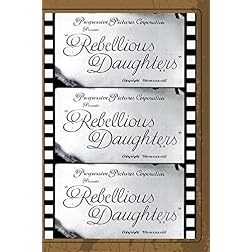 rebellious daughters