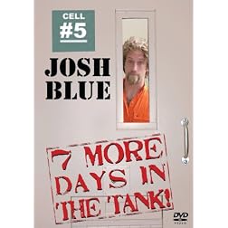 Josh Blue: 7 More Days in the Tank