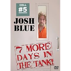 Josh Blue: 7 More Days in the Tank