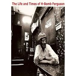The Life and Times of H-Bomb Ferguson