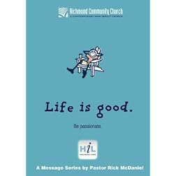 Life Is Good:  Be Passionate