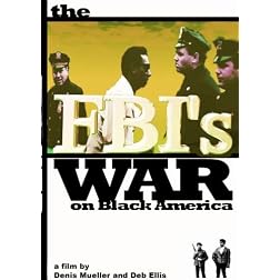 The FBI's War on Black America