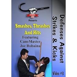 Cane Self Defense, Smashes, Thrashes and Hits